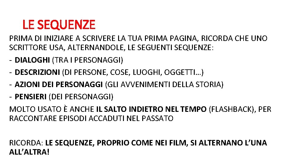 LE SEQUENZE PRIMA DI INIZIARE A SCRIVERE LA TUA PRIMA PAGINA, RICORDA CHE UNO