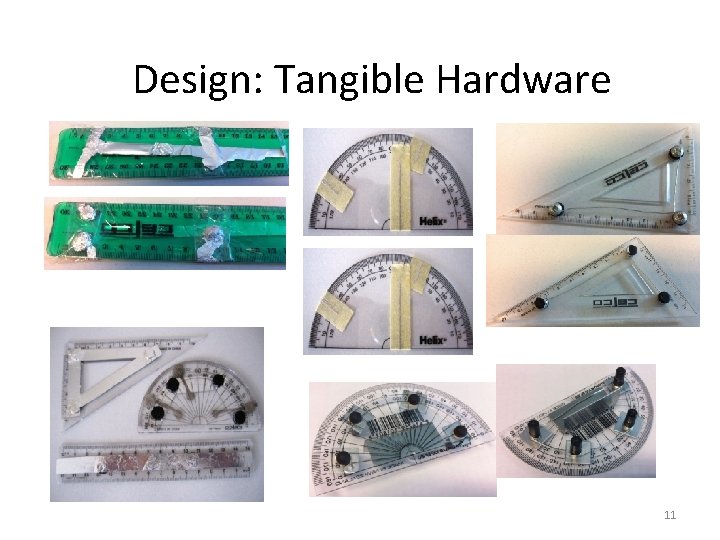 Design: Tangible Hardware 11 