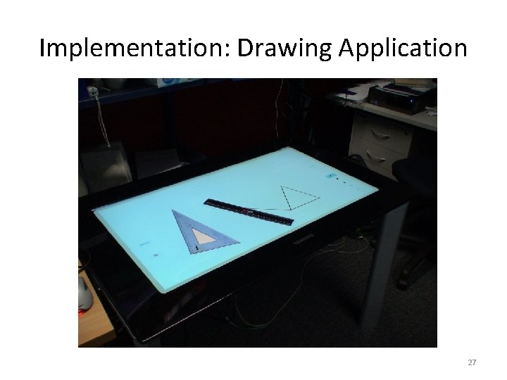 Implementation: Drawing Application 27 