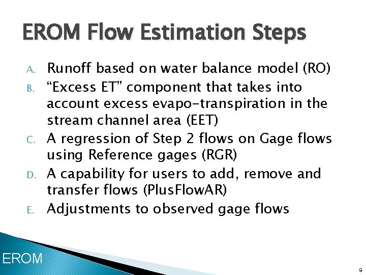 EROM Flow Estimation Steps A. B. C. D. E. Runoff based on water balance