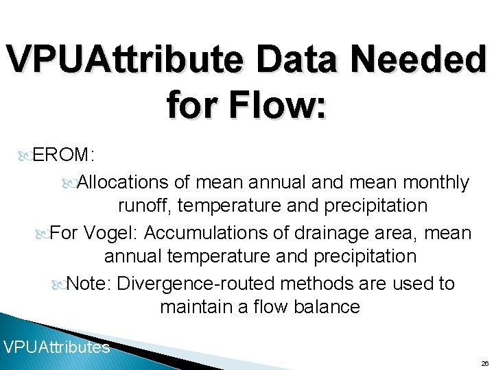 VPUAttribute Data Needed for Flow: EROM: Allocations of mean annual and mean monthly runoff,