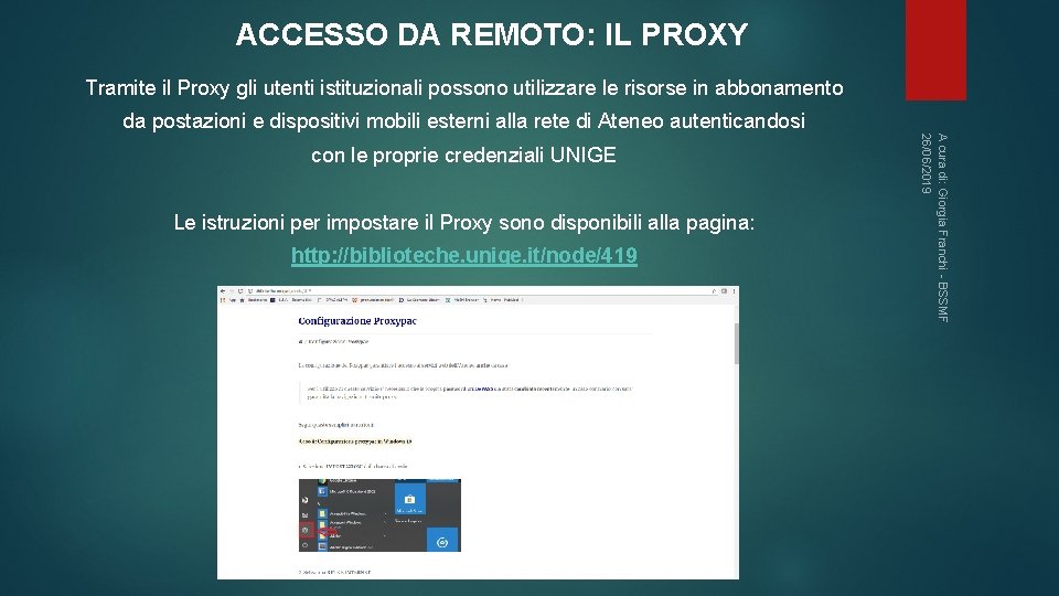 ACCESSO DA REMOTO: IL PROXY Tramite il Proxy gli utenti istituzionali possono utilizzare le