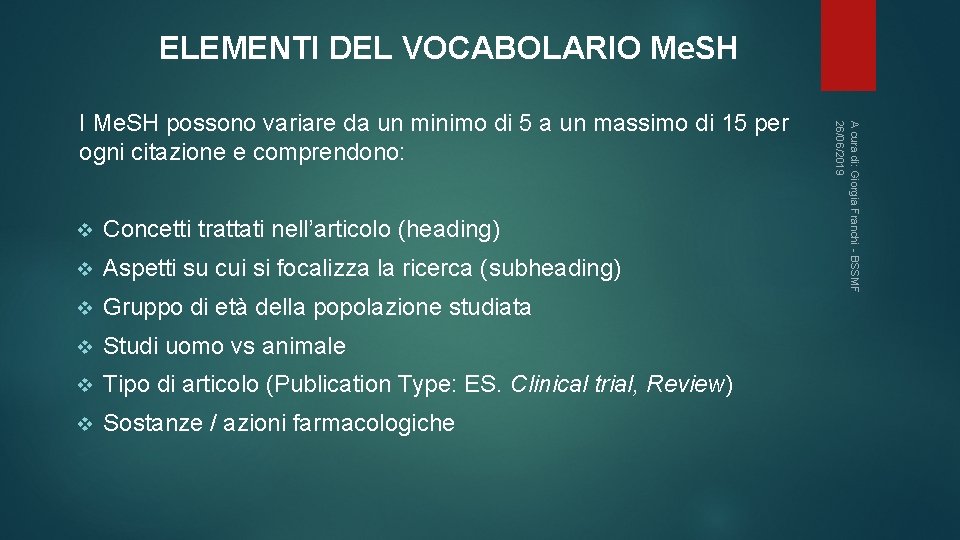 ELEMENTI DEL VOCABOLARIO Me. SH v Concetti trattati nell’articolo (heading) v Aspetti su cui