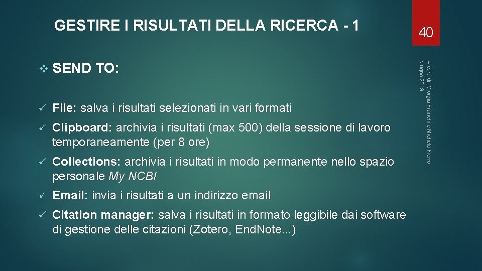 GESTIRE I RISULTATI DELLA RICERCA - 1 TO: ü File: salva i risultati selezionati