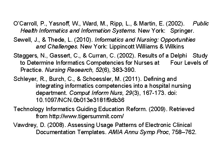O’Carroll, P. , Yasnoff, W. , Ward, M. , Ripp, L. , & Martin, O’Carroll, P. , Yasnoff, W. , Ward, M. , Ripp, L. , & Martin,