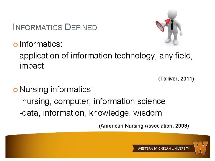 INFORMATICS DEFINED Informatics: application of information technology, any field, impact (Tolliver, 2011) Nursing informatics: INFORMATICS DEFINED Informatics: application of information technology, any field, impact (Tolliver, 2011) Nursing informatics: