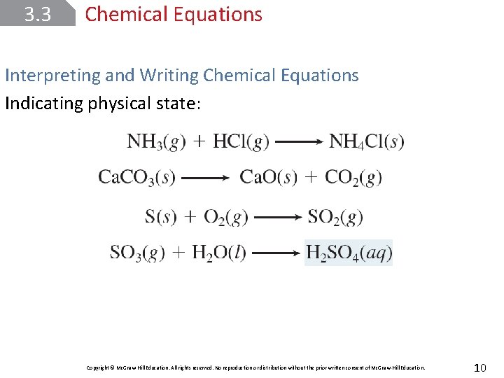 3. 3 Chemical Equations Interpreting and Writing Chemical Equations Indicating physical state: Copyright ©