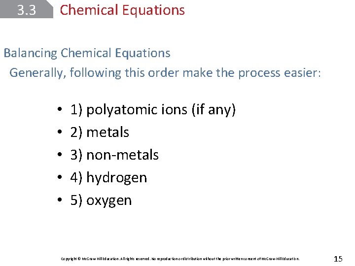 3. 3 Chemical Equations Balancing Chemical Equations Generally, following this order make the process
