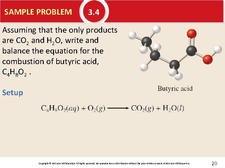 SAMPLE PROBLEM 3. 4 Assuming that the only products are CO 2 and H