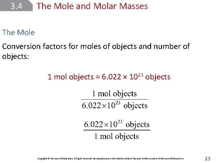 3. 4 The Mole and Molar Masses The Mole Conversion factors for moles of