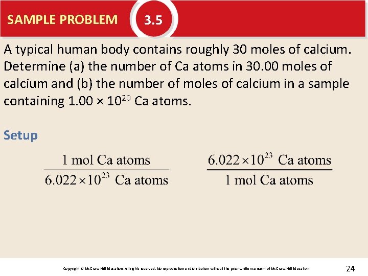 SAMPLE PROBLEM 3. 5 A typical human body contains roughly 30 moles of calcium.