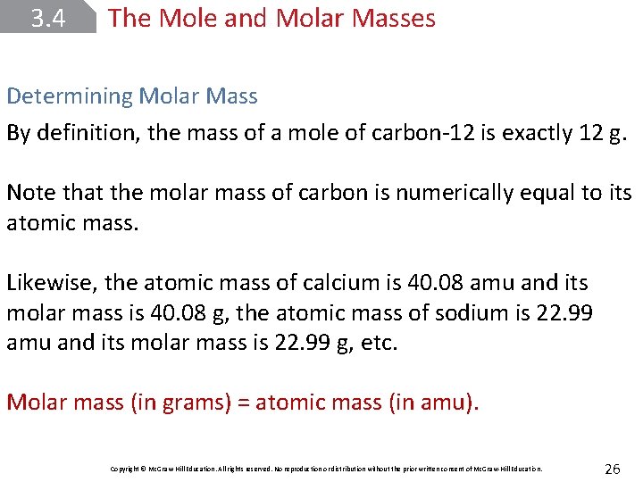 3. 4 The Mole and Molar Masses Determining Molar Mass By definition, the mass