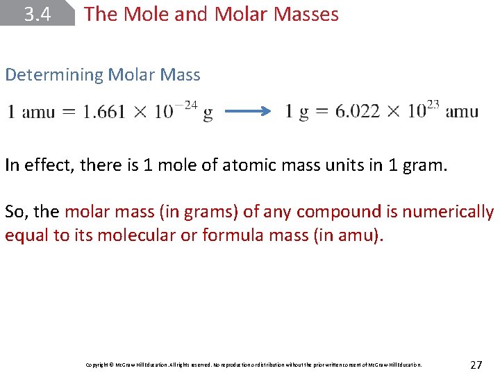 3. 4 The Mole and Molar Masses Determining Molar Mass In effect, there is