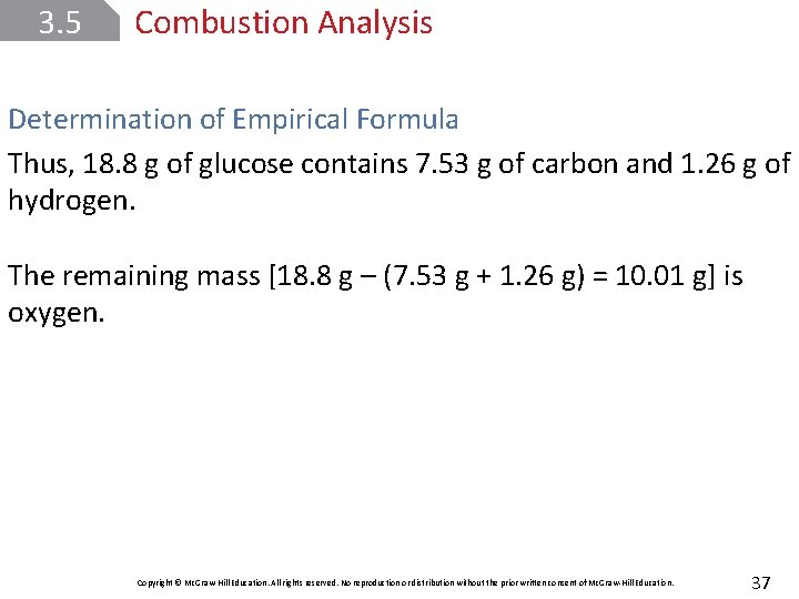 3. 5 Combustion Analysis Determination of Empirical Formula Thus, 18. 8 g of glucose
