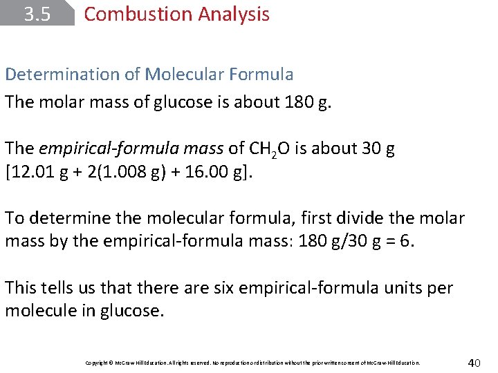 3. 5 Combustion Analysis Determination of Molecular Formula The molar mass of glucose is