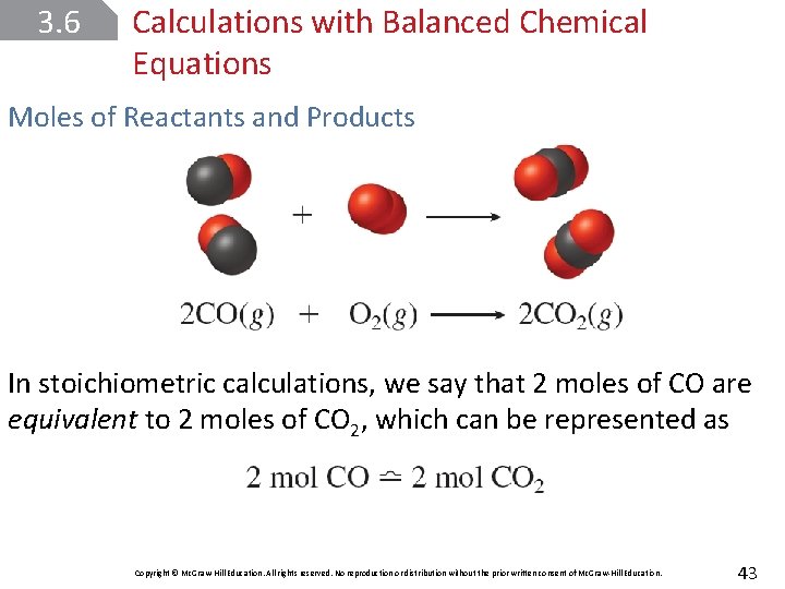 3. 6 Calculations with Balanced Chemical Equations Moles of Reactants and Products In stoichiometric
