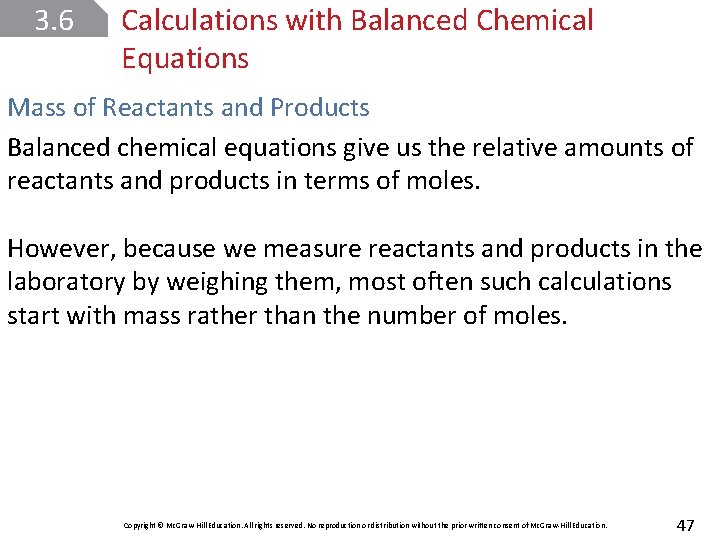 3. 6 Calculations with Balanced Chemical Equations Mass of Reactants and Products Balanced chemical