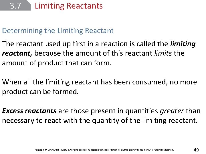 3. 7 Limiting Reactants Determining the Limiting Reactant The reactant used up first in