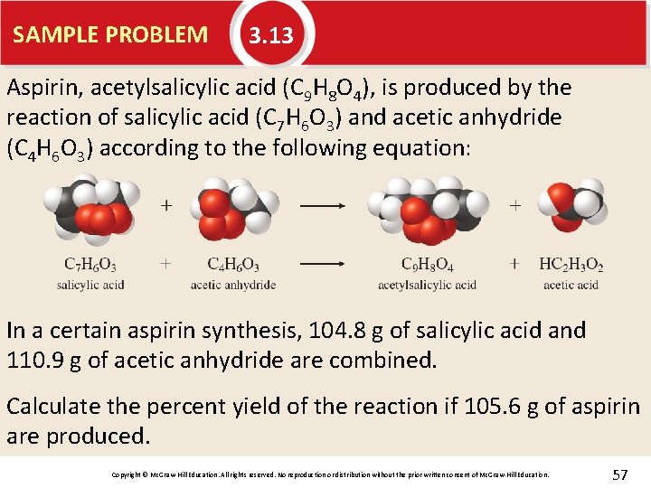 SAMPLE PROBLEM 3. 13 Aspirin, acetylsalicylic acid (C 9 H 8 O 4), is