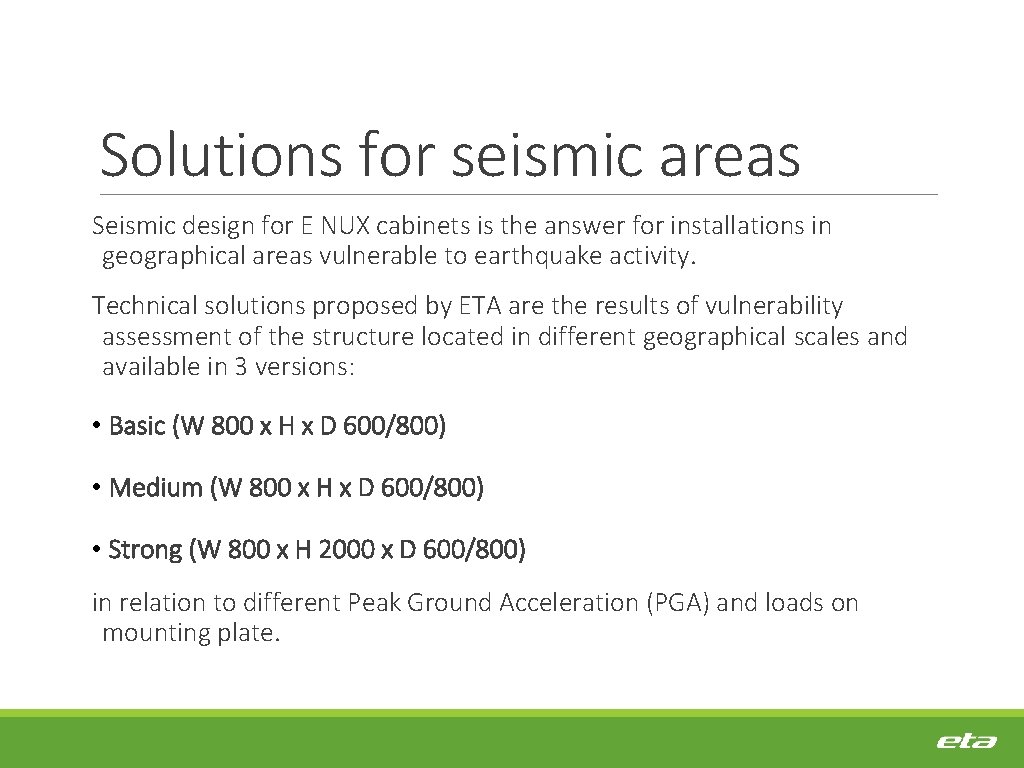 Solutions for seismic areas Seismic design for E NUX cabinets is the answer for