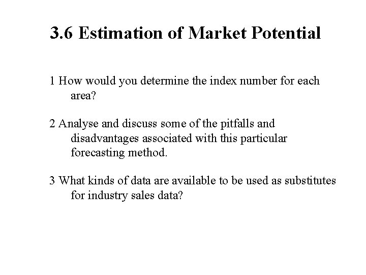 3. 6 Estimation of Market Potential 1 How would you determine the index number