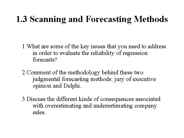 1. 3 Scanning and Forecasting Methods 1 What are some of the key issues