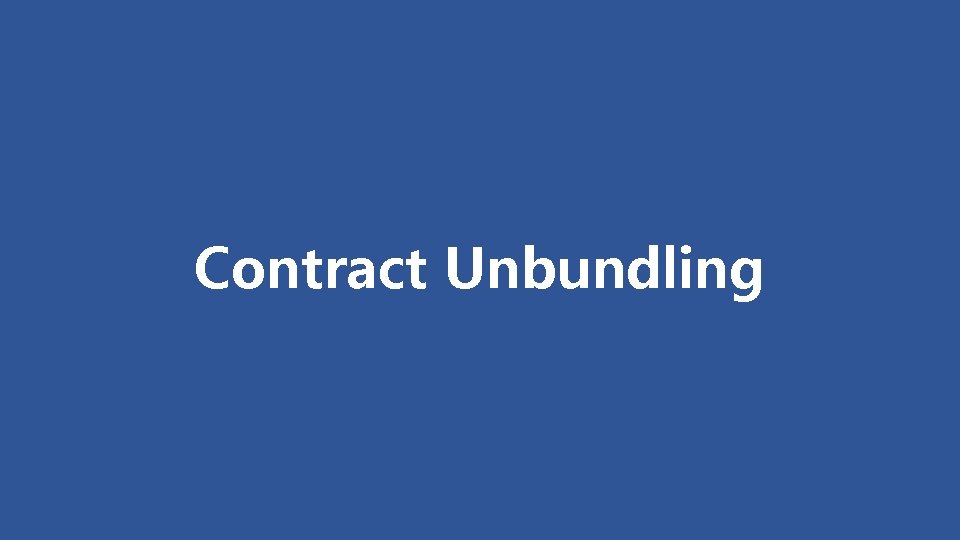 Contract Unbundling 