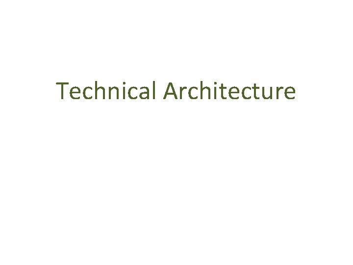 Technical Architecture 