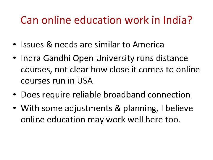 Can online education work in India? • Issues & needs are similar to America