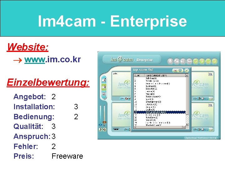 Im 4 cam - Enterprise Website: www. im. co. kr Einzelbewertung: Angebot: 2 Installation: