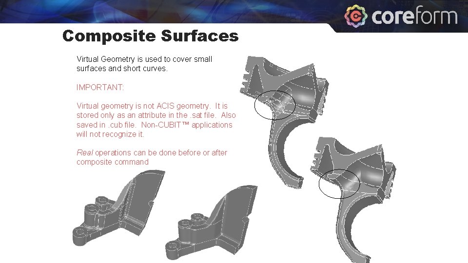 Composite Surfaces Virtual Geometry is used to cover small surfaces and short curves. IMPORTANT: