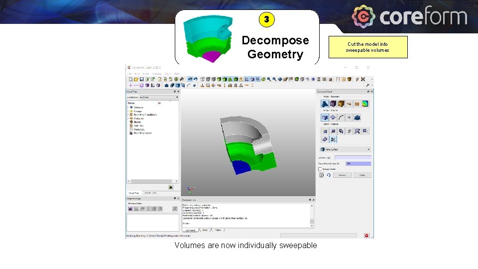 3 Decompose Geometry sweep direction 2 n 1 ep swe ctio dire sweep direction
