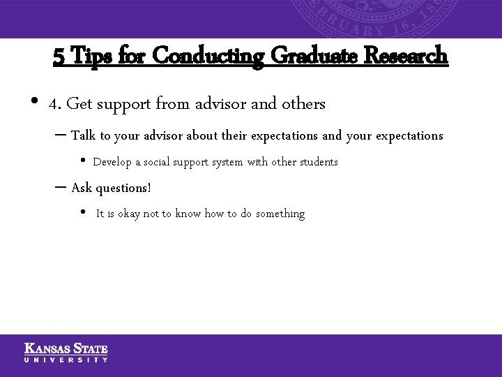 5 Tips for Conducting Graduate Research • 4. Get support from advisor and others