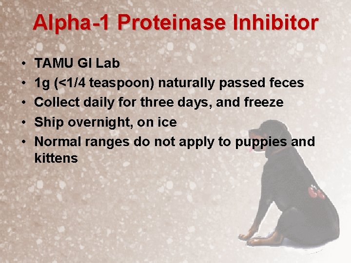 Alpha-1 Proteinase Inhibitor • • • TAMU GI Lab 1 g (<1/4 teaspoon) naturally