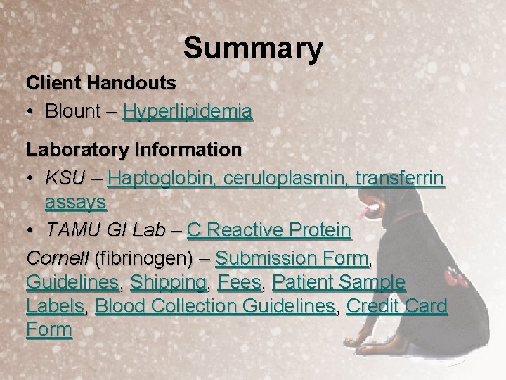 Summary Client Handouts • Blount – Hyperlipidemia Laboratory Information • KSU – Haptoglobin, ceruloplasmin,
