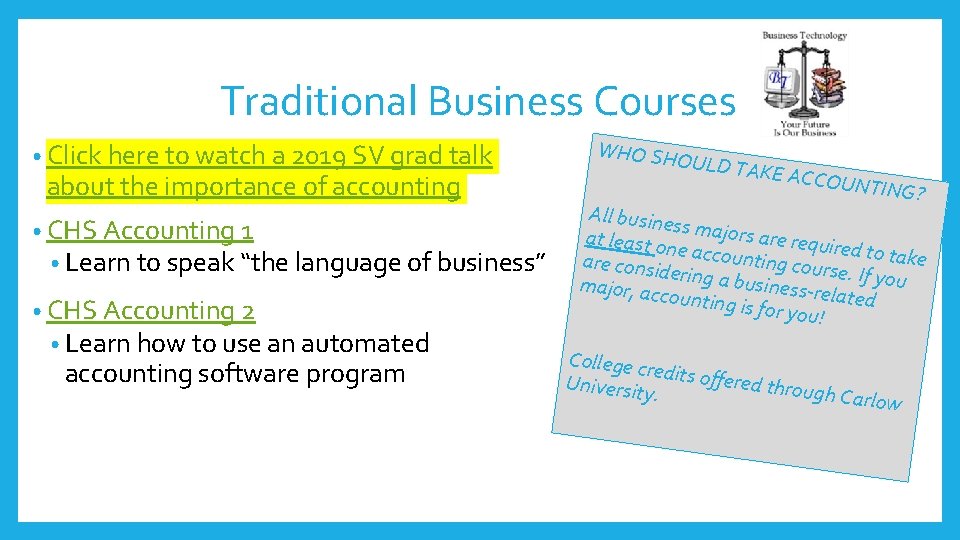 Traditional Business Courses • Click here to watch a 2019 SV grad talk about