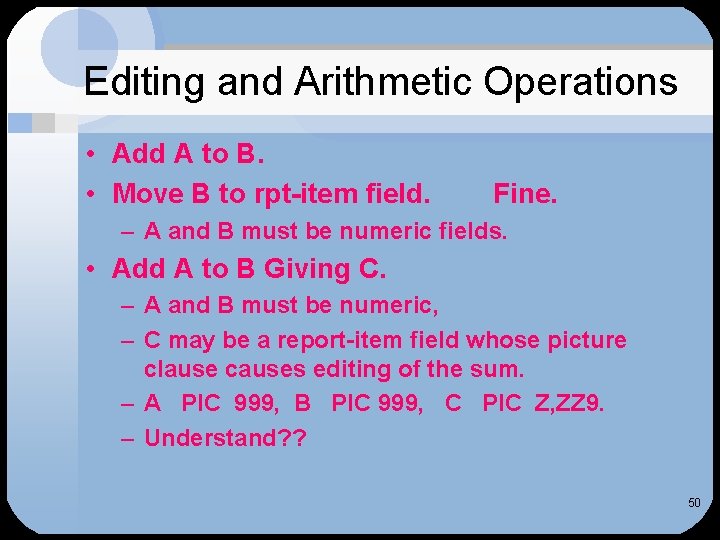 Editing and Arithmetic Operations • Add A to B. • Move B to rpt-item