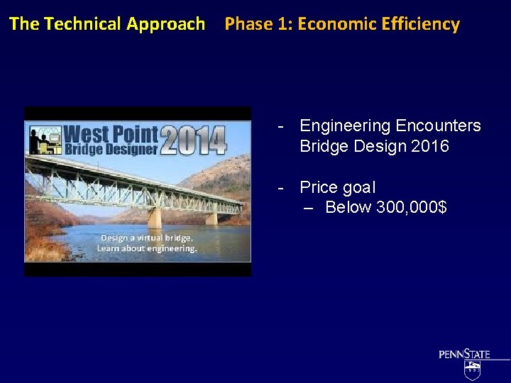 The Technical Approach Phase 1: Economic Efficiency - Engineering Encounters Bridge Design 2016 -