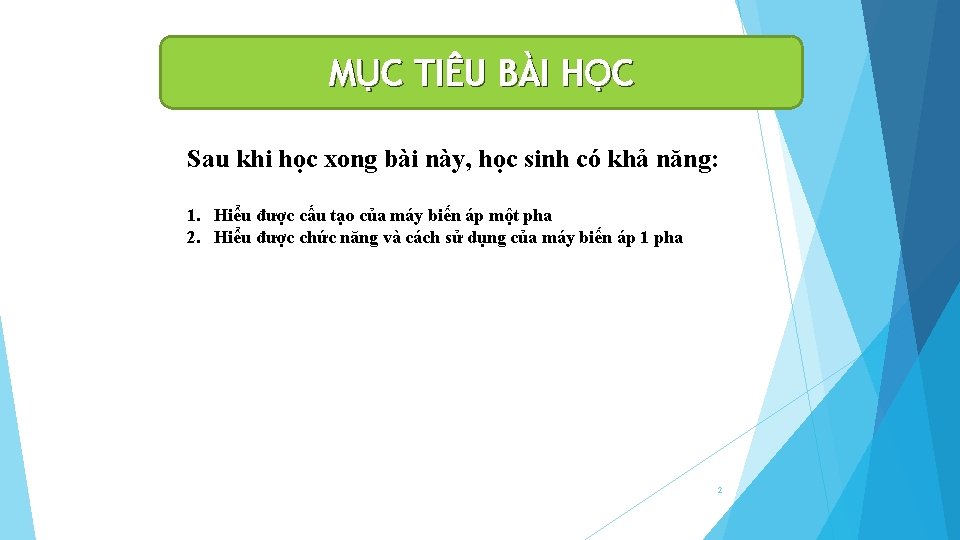 MỤC TIÊU BÀI HỌC Sau khi học xong bài này, học sinh có khả