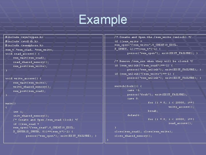 Example #include <sys/types. h> #include <stdlib. h > <stdlib. h> #include <semaphore. h> sem_t