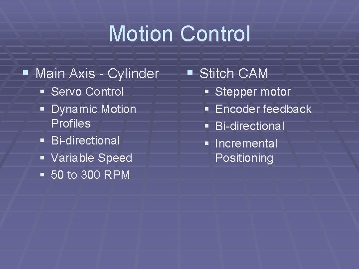 Motion Control § Main Axis - Cylinder § Servo Control § Dynamic Motion Profiles