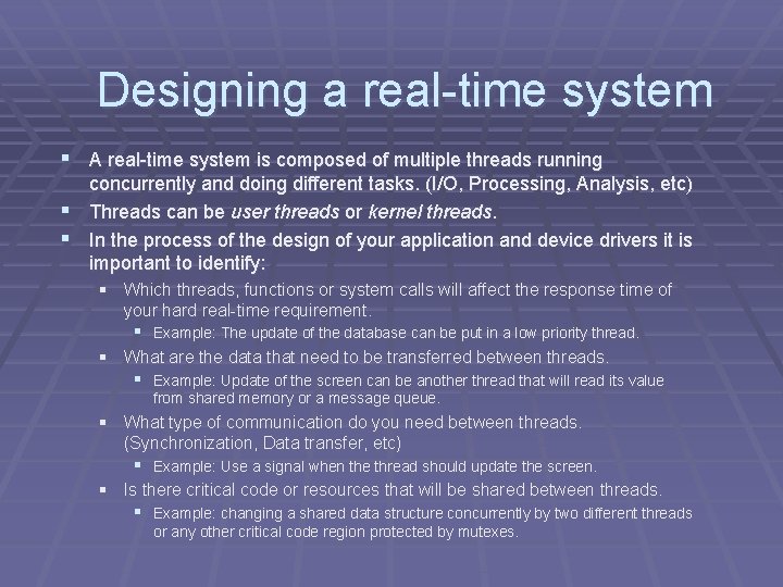 Designing a real-time system § A real-time system is composed of multiple threads running