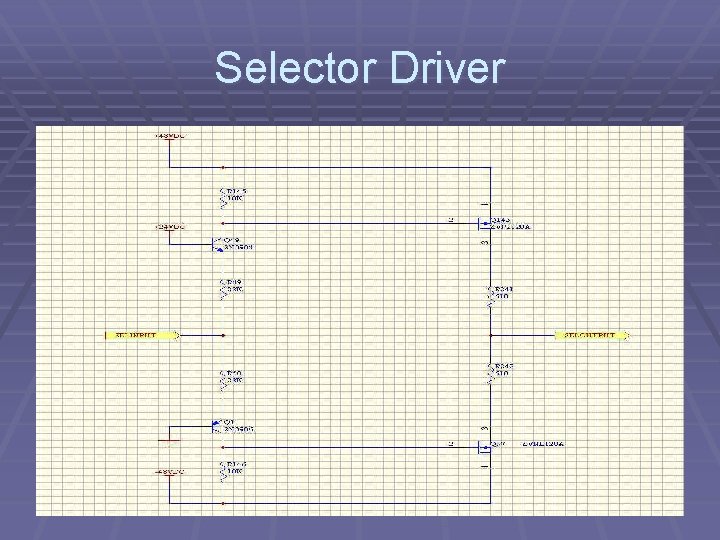 Selector Driver 