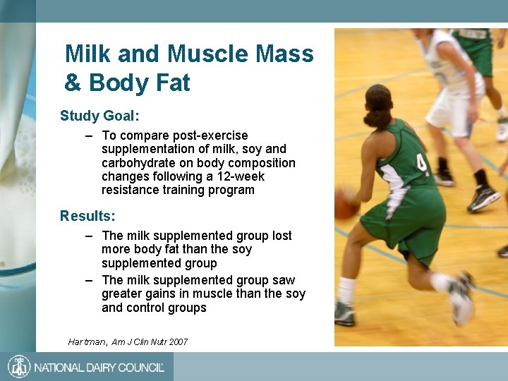 Milk and Muscle Mass & Body Fat Study Goal: – To compare post-exercise supplementation