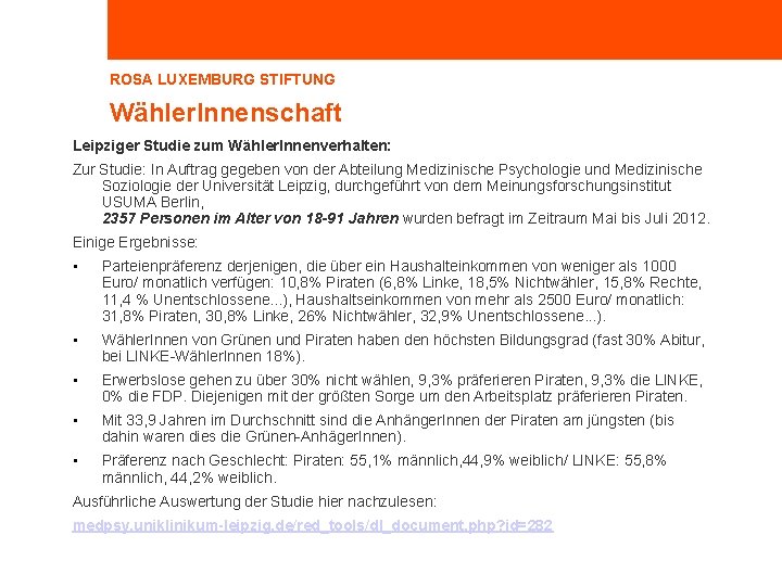 ROSA LUXEMBURG STIFTUNG Wähler. Innenschaft Leipziger Studie zum Wähler. Innenverhalten: Zur Studie: In Auftrag