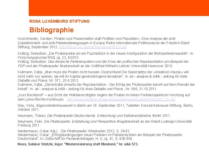 ROSA LUXEMBURG STIFTUNG Bibliographie Koschmieder, Carsten: Piraten und Possenreißer statt Politiker und Populisten -