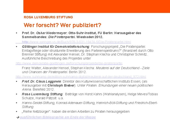 ROSA LUXEMBURG STIFTUNG Wer forscht? Wer publiziert? Prof. Dr. Oskar Niedermayer: Otto-Suhr-Institut, FU Berlin: