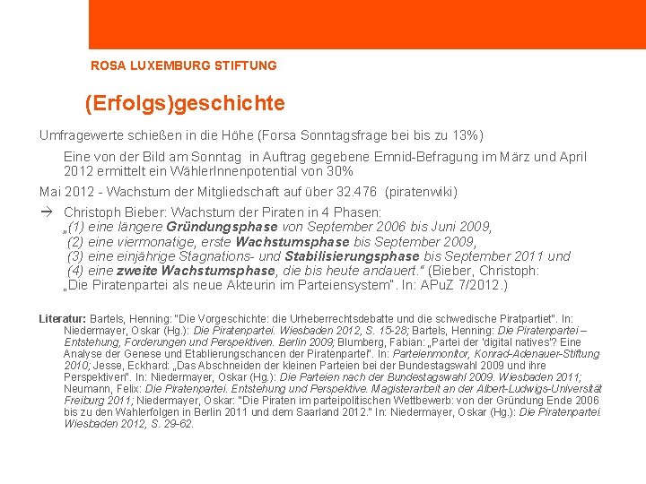 ROSA LUXEMBURG STIFTUNG (Erfolgs)geschichte Umfragewerte schießen in die Höhe (Forsa Sonntagsfrage bei bis zu