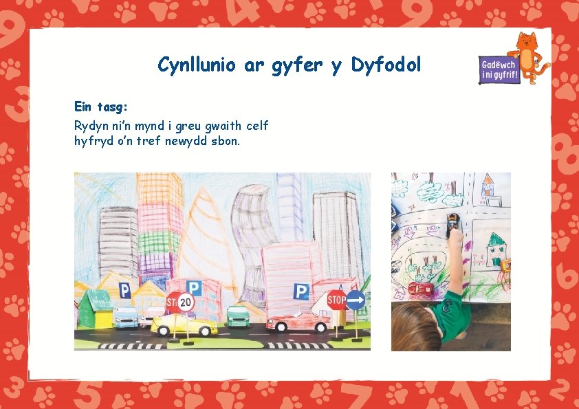 Cynllunio ar gyfer y Dyfodol Ein tasg: Rydyn ni’n mynd i greu gwaith celf