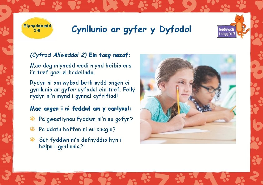 Blynyddoedd 3 -6 Cynllunio ar gyfer y Dyfodol (Cyfnod Allweddol 2) Ein tasg nesaf: